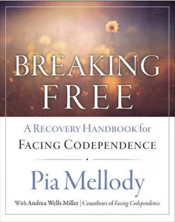 Breaking Free - A Recovery Handbook for Facing Codependence