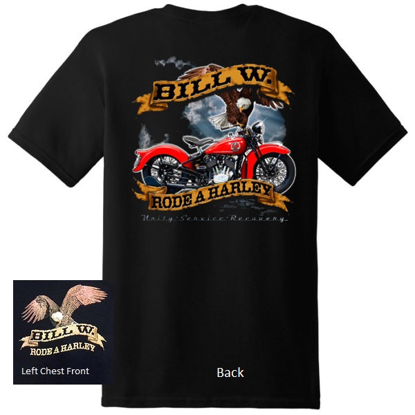 Bill W. Rode A Harley Tee - Click Image to Close