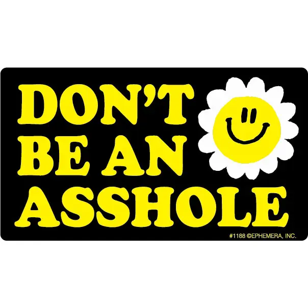 Don't be an A**Hole Sticker