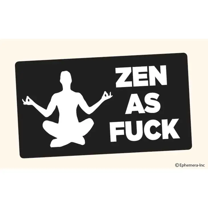 Zen as F**k Sticker - Click Image to Close