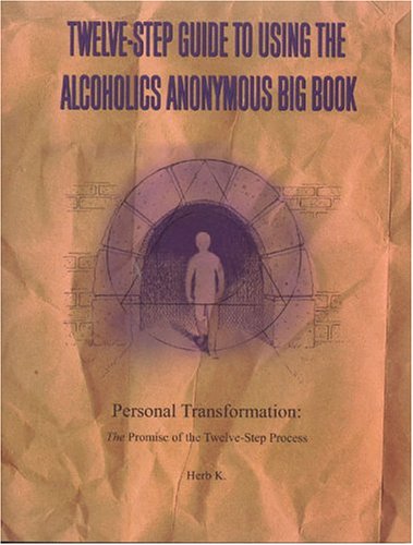 12 Step Guide to Using the Alcoholics Anonymous Big Book