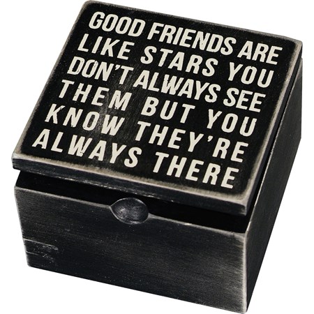 Good Friends Are Like Stars You Never Hinged Box