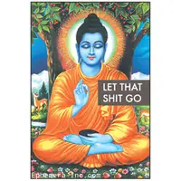 Let that s**t go-(Buddha) Magnet