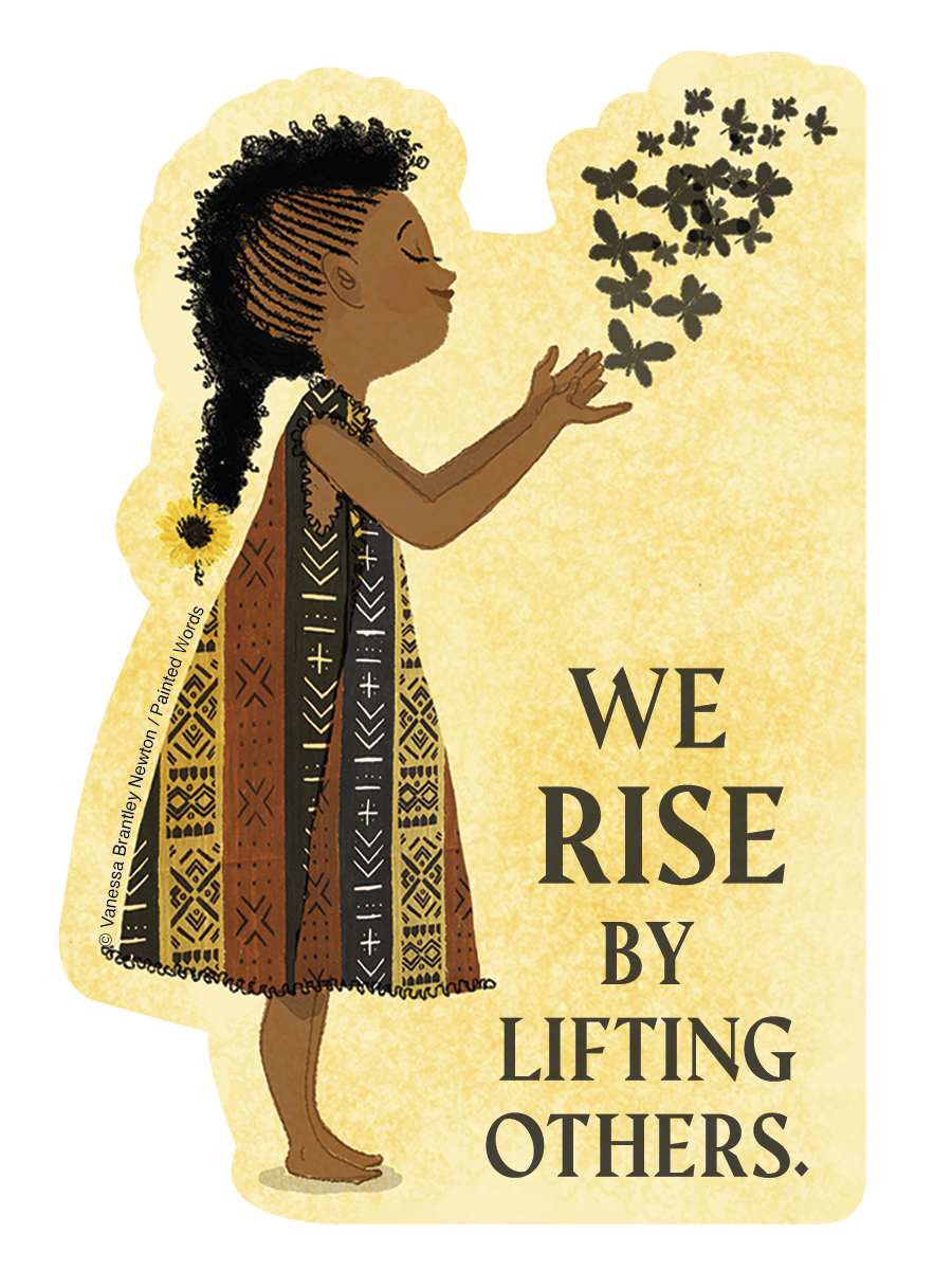 We Rise By Lifting Others Sticker