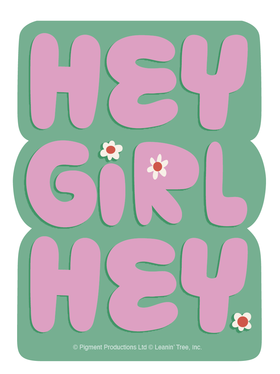 Hey Girl Hey Sticker