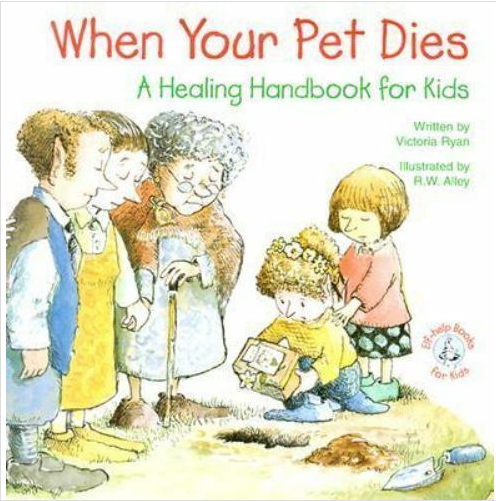 When Your Pet Dies: Healing Handbook for Kids