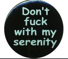 Don't F*ck with My Serenity Button