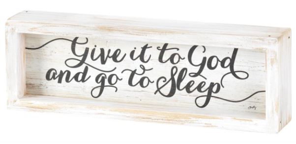 Give It To God and Go to Sleep Wall Art