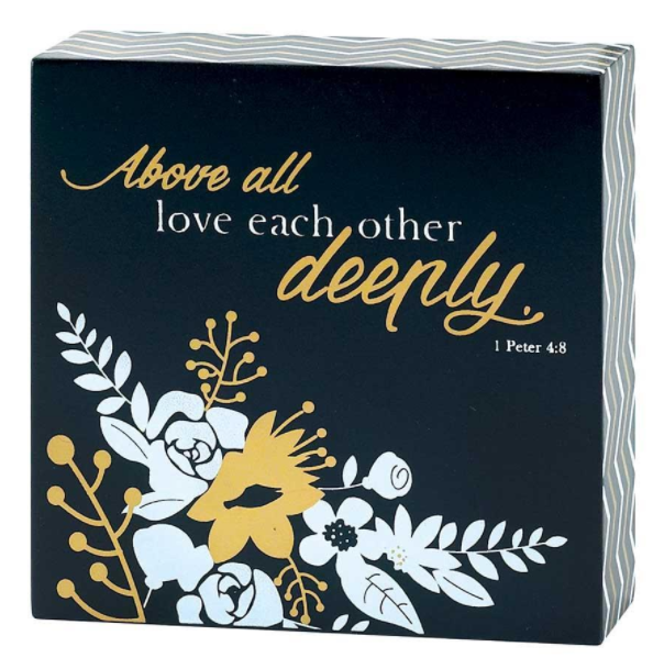 Above All Love Each Other Box Sign