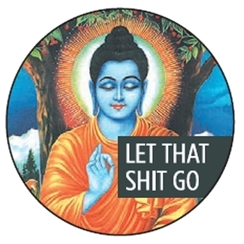 Let That Sh*t Go Buddha Magnet