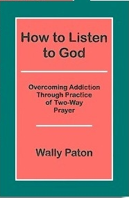 How to Listen to God: Overcoming Addiction...