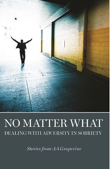 No Matter What: Dealing with Adversity in Sobriety