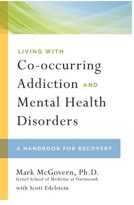 Living with Co-Occurring Addiction and Mental Health Disorders