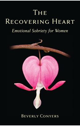 The Recovering Heart: Emotional Sobriety for Women - Click Image to Close