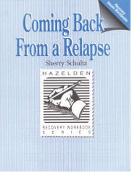 Coming Back from a Relapse Workbook - Click Image to Close