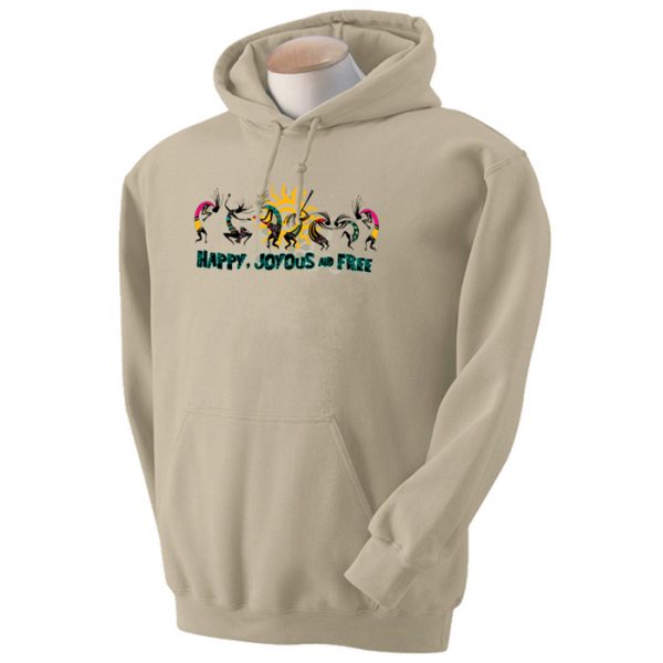 Happy, Joyous, Free Hoodie - Click Image to Close
