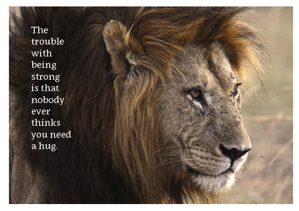 Trouble with Being Strong - Lion Card - Click Image to Close