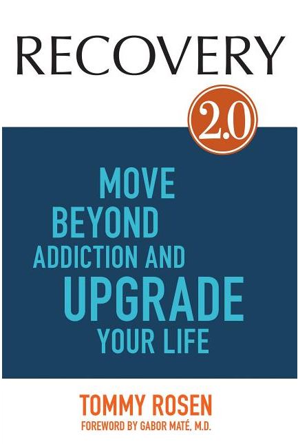 Recovery 2.0: Move Beyond Addiction and Upgrade Your Life