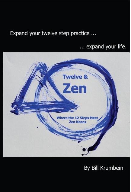 Twelve and Zen: Where the 12 Steps meet Zen Koans