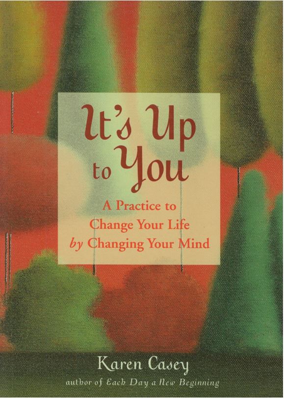 It's Up to You: A Practice to Change Your Life
