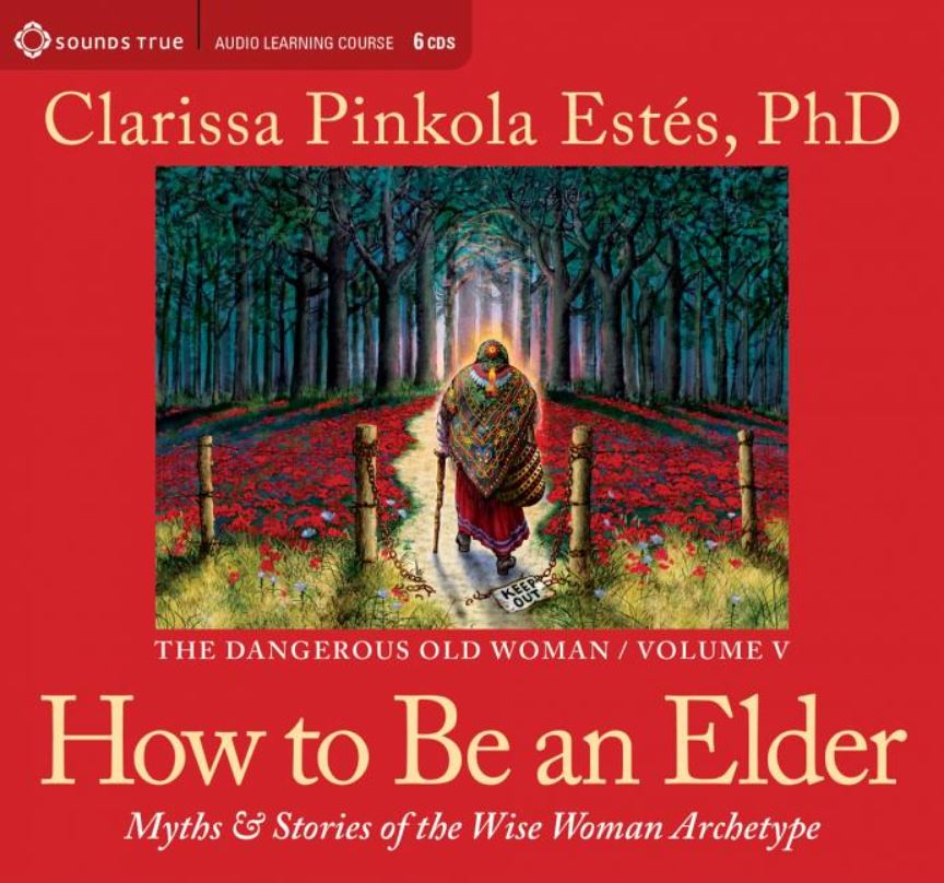 How to Be An Elder (Dr. Estes Vol. 5) CD - Click Image to Close
