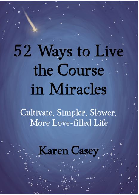 52 Ways to Live the Course in Miracles - Click Image to Close