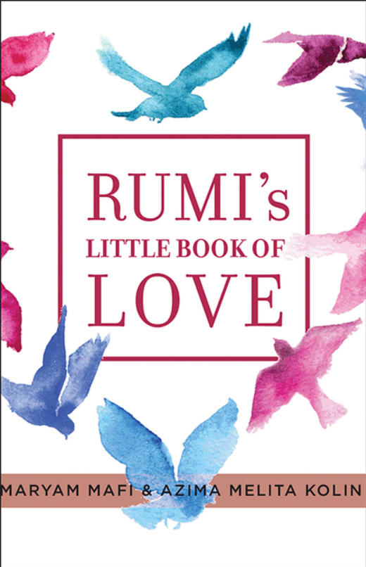Rumi's Little Book of Love: 150 Poems - Click Image to Close