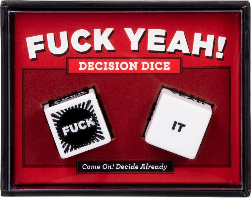 "F*ck Yeah!* Decision Dice
