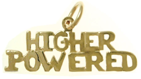 14k Gold, Sayings Pendant, "Higher Powered" - Click Image to Close