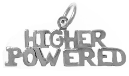 Sterling Silver, Sayings Pendant, "Higher Powered"