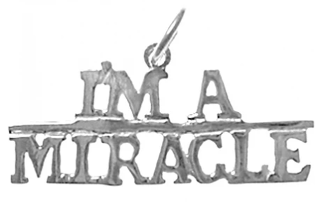 Sterling Silver, Sayings Pendant, "I'M A MIRACLE" - Click Image to Close