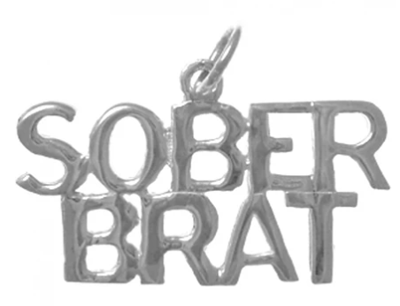 Sterling Silver, Sayings Pendant, "Sober Brat"