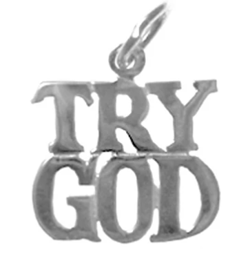 Sterling Silver, Sayings Pendant, "TRY GOD" - Click Image to Close