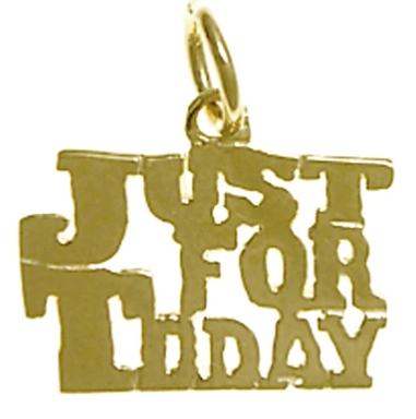 14k Gold, Sayings Pendant, "Just For Today" - Click Image to Close
