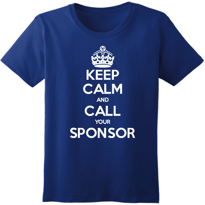 Keep Calm & Call Your Sponsor Tee - Royal