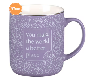 You Make The World a Better Place Purple Ceramic Coffee Mug