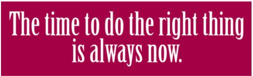Time to Do the Right Thing Rectangular Sticker