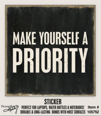 Make Yourself a Priority Sticker