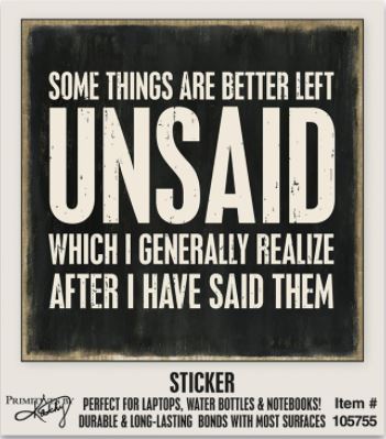Some Things Are Better Left Unsaid Sticker