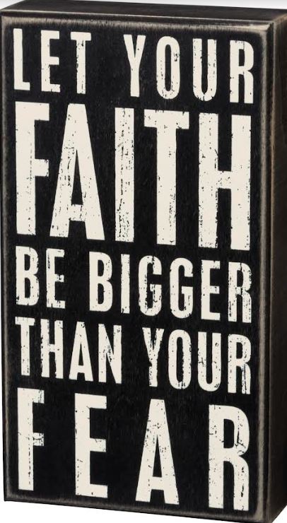 Let Your Faith Be Bigger Box Sign