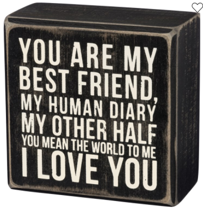 You are My Best Friend, My Human Diary Box Sign