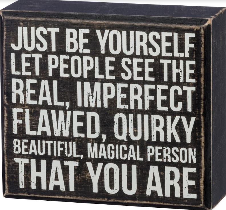 Just Be Yourself Box Sign