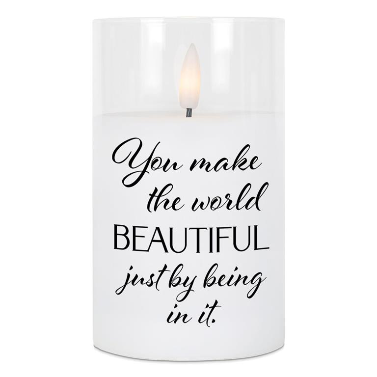 You Make the World Beautiful...LED Candle