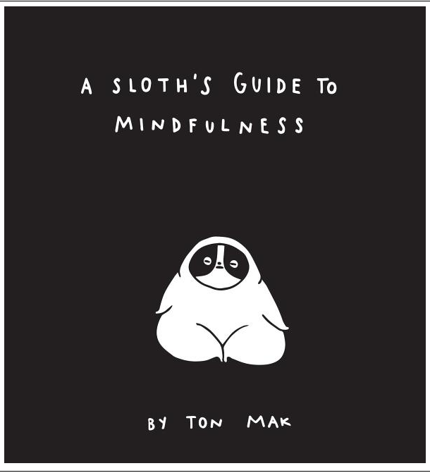 A Sloth's Guide to Mindfulness - Click Image to Close