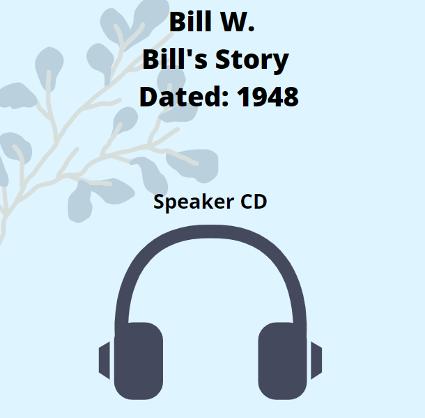 Bill W. : Bill's Story Speaker CD - Click Image to Close