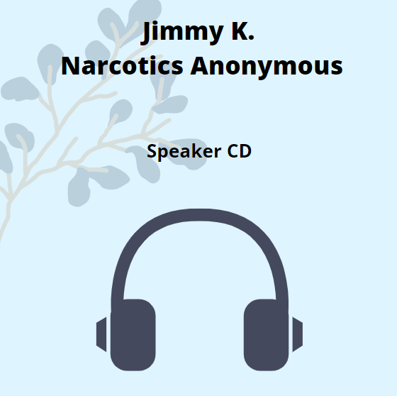 Jimmy K.: Narcotics Anonymous Speaker CD