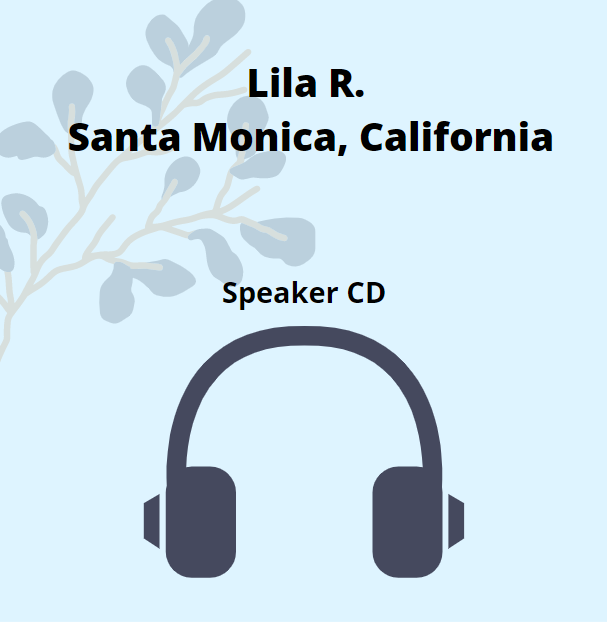 Lila R. from Santa Monica, California Speaker CD