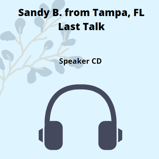 Sandy B. from Tampa, FL: Last Talk Speaker CD