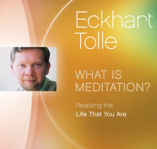 What is Meditation? (Eckhart Tolle) DVD - Click Image to Close