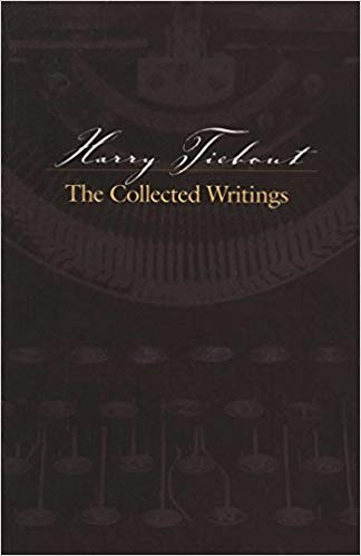 Harry Tiebout - The Collected Writings